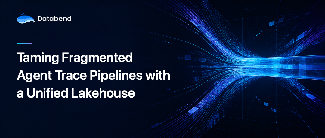 Data Engineering in the AI Era - Taming Fragmented Agent Trace Pipelines with a Unified Lakehouse
