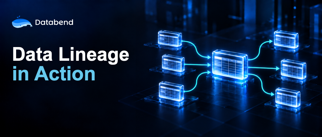 Native data lineage in Databend: Tracing metric sources and assessing change impact